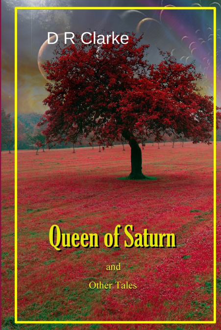 Queen of Saturn and Other Tales