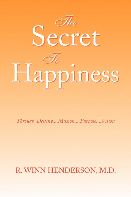 The Secret to Happiness