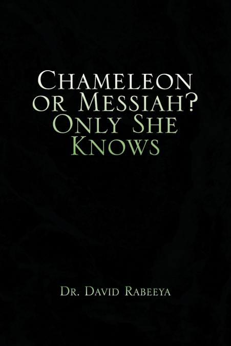 Chameleon or Messiah? Only She Knows
