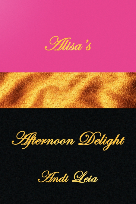 Alisa’s Afternoon Delight