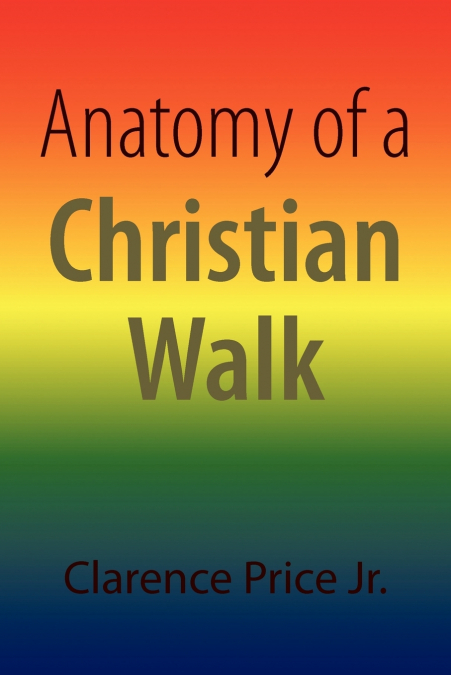 Anatomy of a Christian Walk