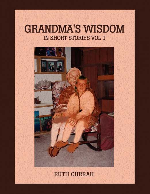 Grandma’s Wisdom