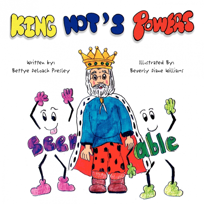 King Not’s Powers