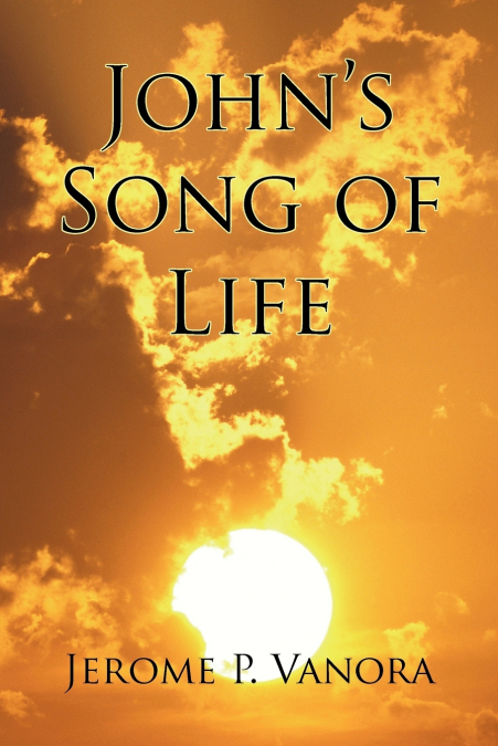 John’s Song of Life