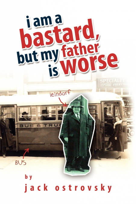I Am a Bastard, But My Father Is Worse