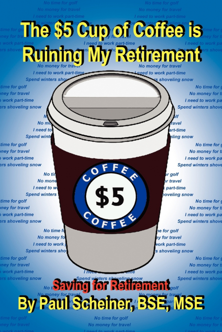 The $5 Cup of Coffee Is Ruining My Retirement