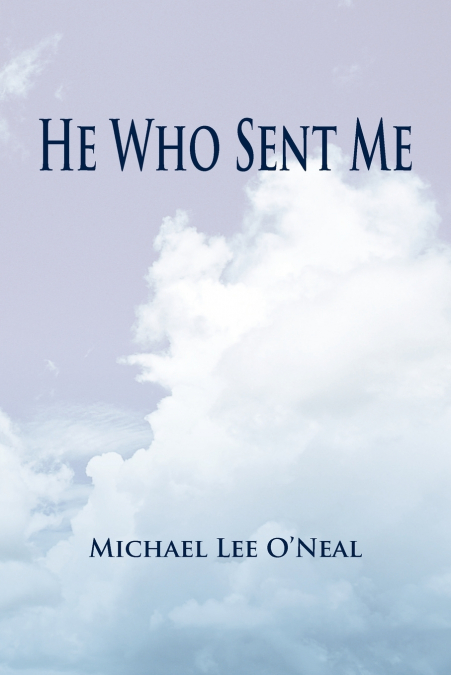 He Who Sent Me