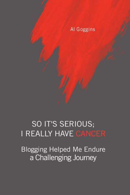 So It’s Serious; I Really Have Cancer