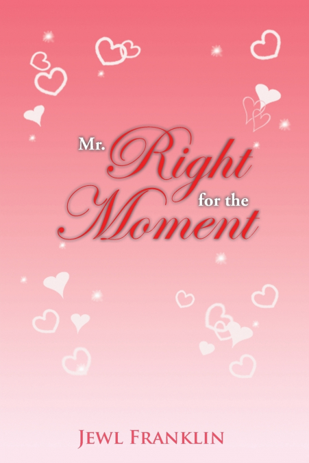 Mr. Right for the Moment