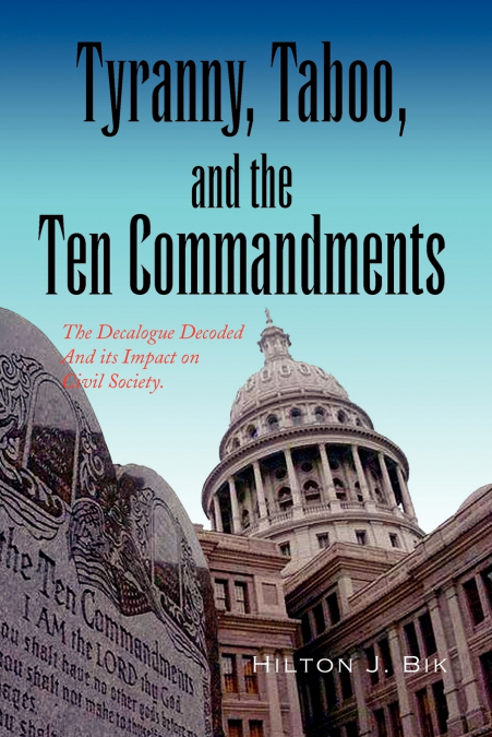 Tyranny, Taboo, and the Ten Commandments