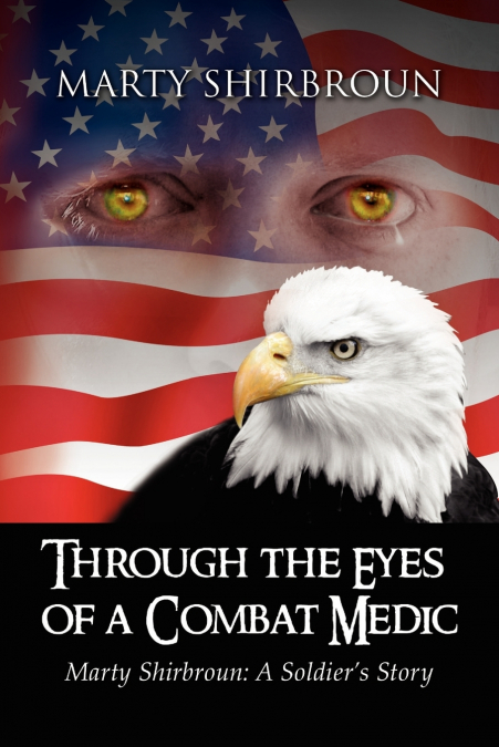 Through the Eyes of a Combat Medic