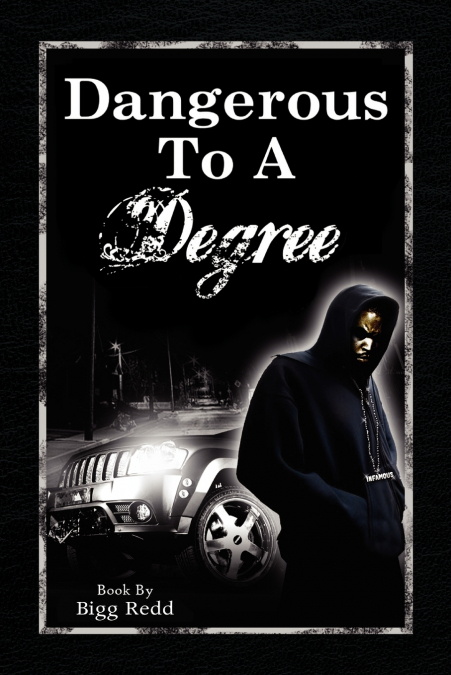 Dangerous to a Degree