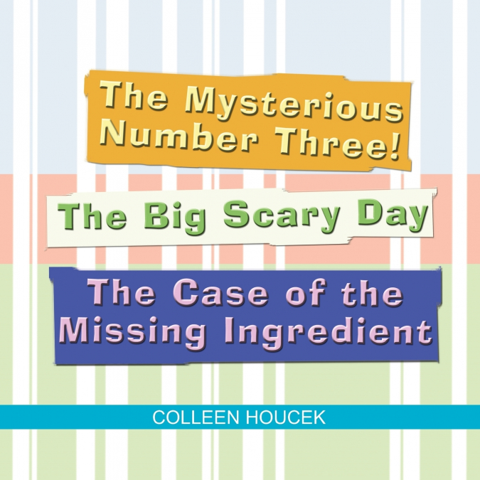The Mysterious Number Three! The Big Scary Day The Case of the Missing Ingredient