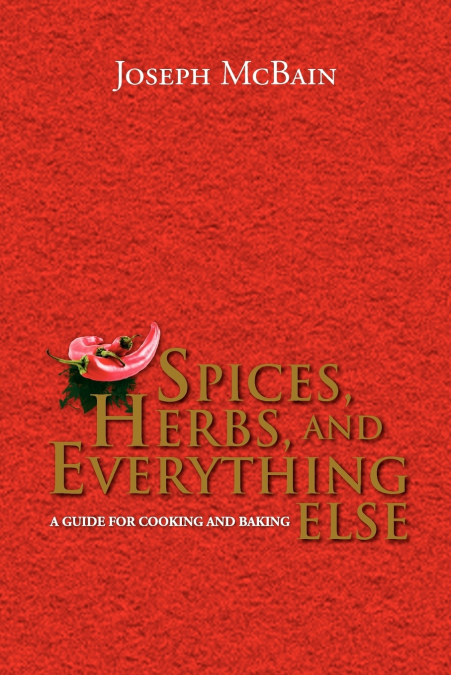 Spices, Herbs, and Everything Else