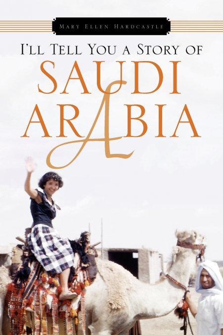 I’ll Tell You a Story of Saudi Arabia