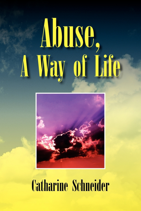Abuse, a Way of Life