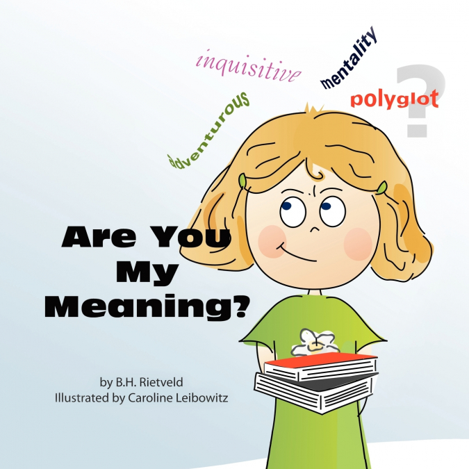 Are You My Meaning?