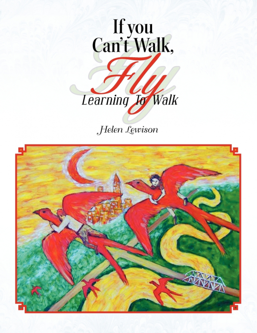 If You Can’t Walk, Fly