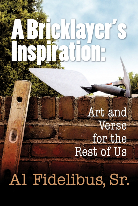 A Bricklayer’s Inspiration
