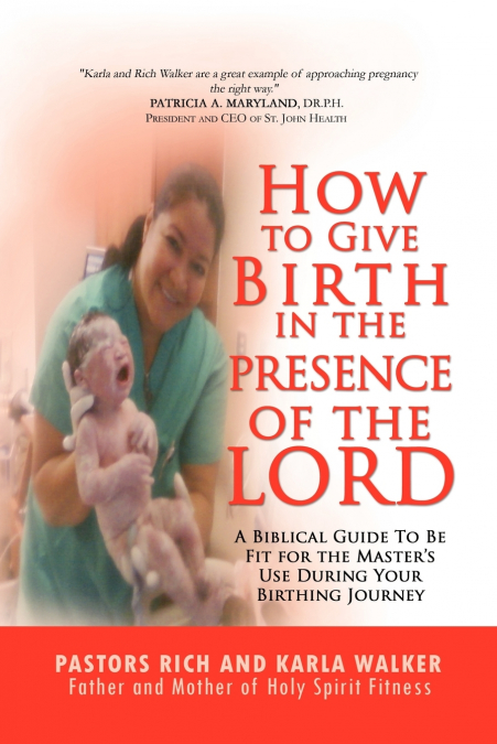 How to Give Birth in the Presence of the Lord
