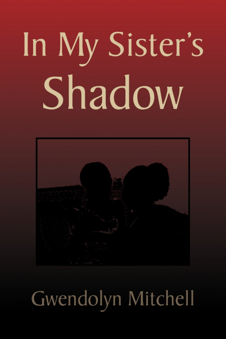 In My Sister’s Shadow