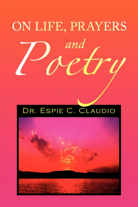 On Life, Prayers and Poetry