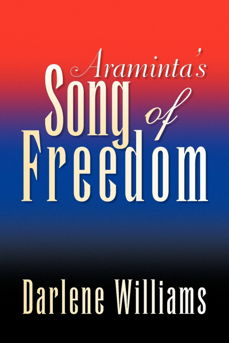 Araminta’s Song of Freedom
