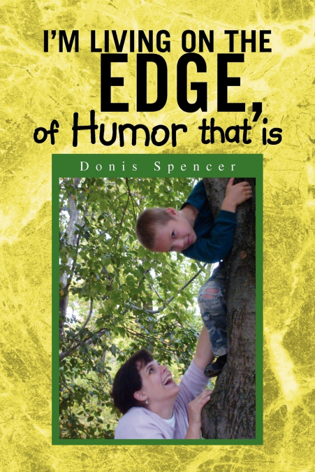 I’m Living on the Edge, of Humor That Is