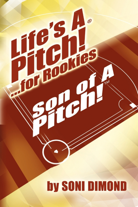 Life’s a Pitch! ...for Rookies