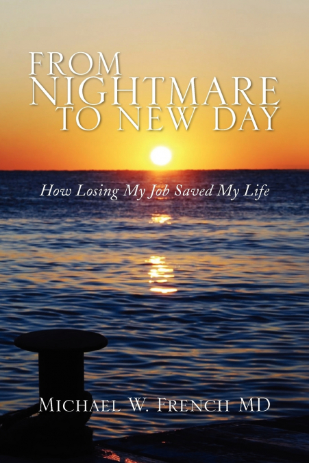From Nightmare to New Day
