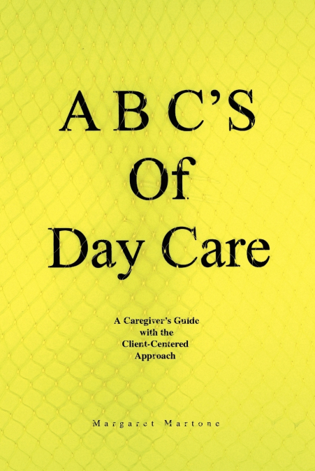 A B C’s of Day Care