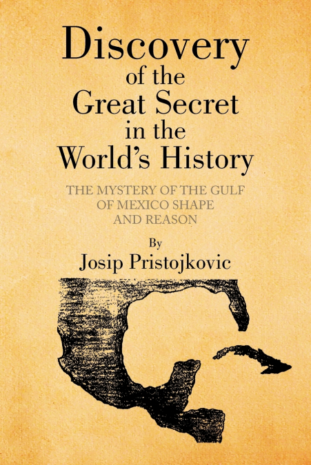 Discovery of the Great Secret in the World’s History