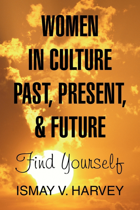 Women in Culture Past, Present, & Future