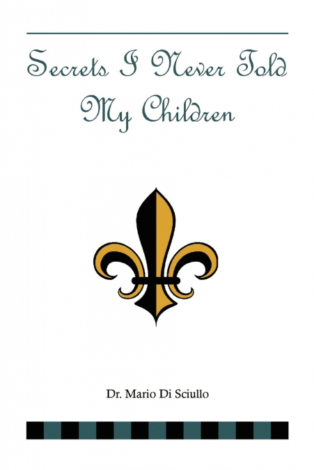 Secrets I Never Told My Children