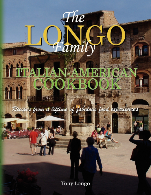 The Longo Family Italian-American Cookbook