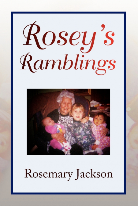 Rosey’s Ramblings