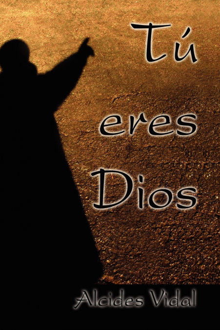 Tú eres Dios