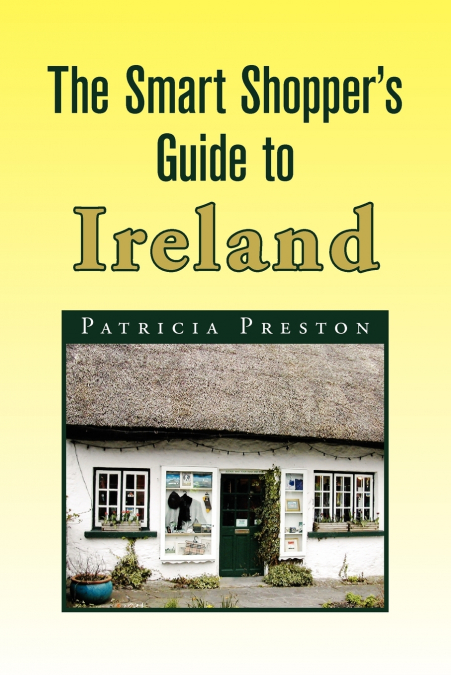 The Smart Shopper’s Guide to Ireland