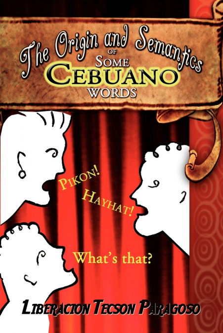 The Origin and Semantics of Some Cebuano Words