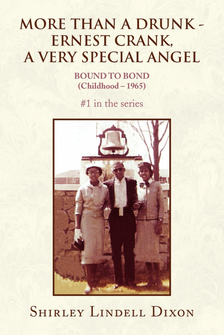 More Than a Drunk - Ernest Crank, a Very Special Angel #1 in the Series
