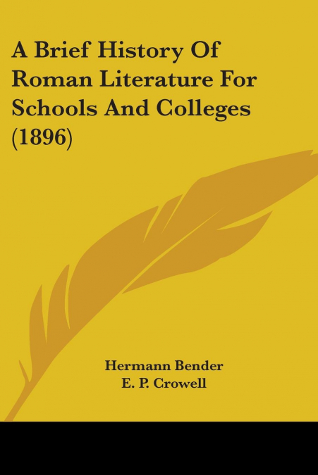 A Brief History Of Roman Literature For Schools And Colleges (1896)