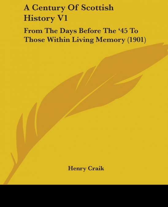 A Century Of Scottish History V1