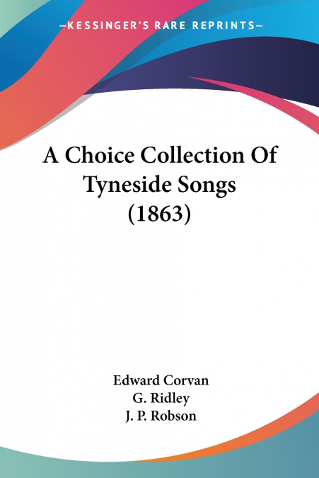 A Choice Collection Of Tyneside Songs (1863)