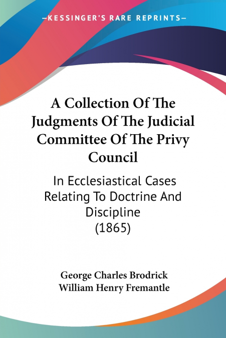 A Collection Of The Judgments Of The Judicial Committee Of The Privy Council