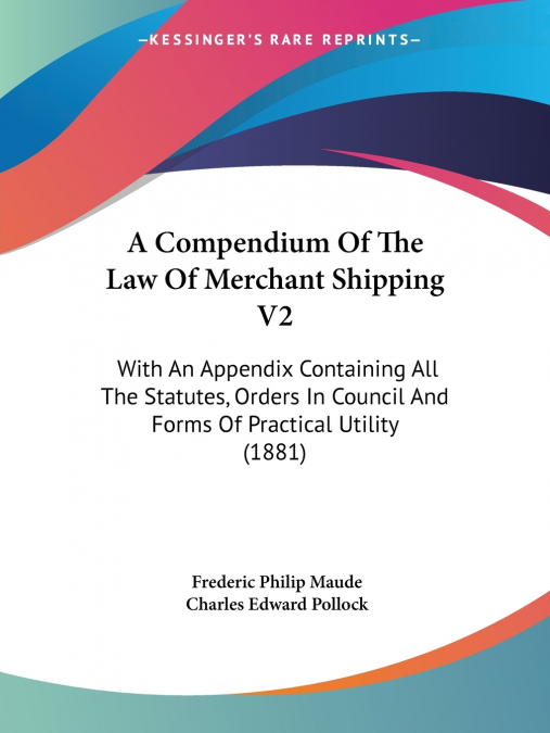 A Compendium Of The Law Of Merchant Shipping V2