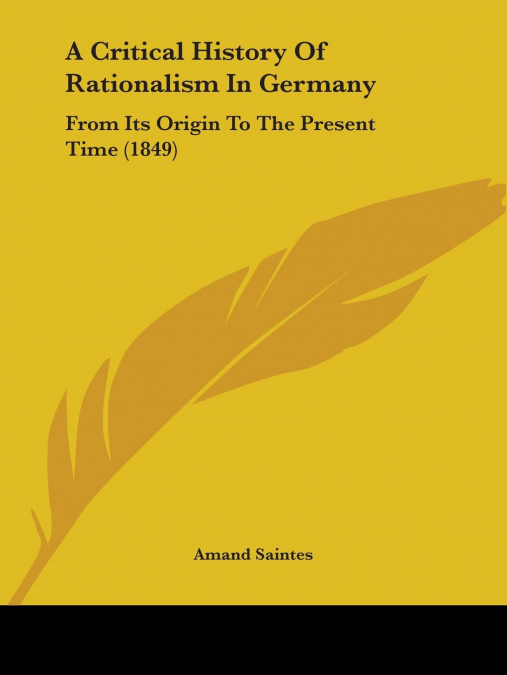 A Critical History Of Rationalism In Germany