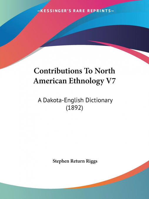 Contributions To North American Ethnology V7