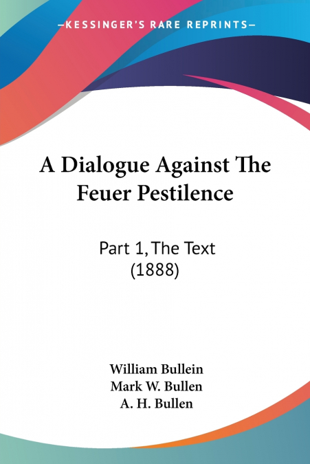 A Dialogue Against The Feuer Pestilence
