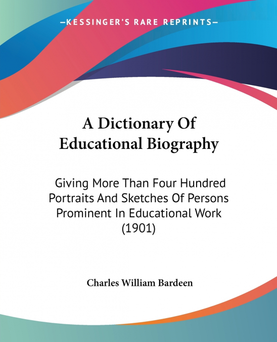 A Dictionary Of Educational Biography