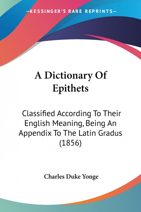 A Dictionary Of Epithets